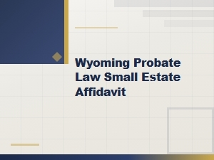 Wyoming Small Estate Affidavit Form Template